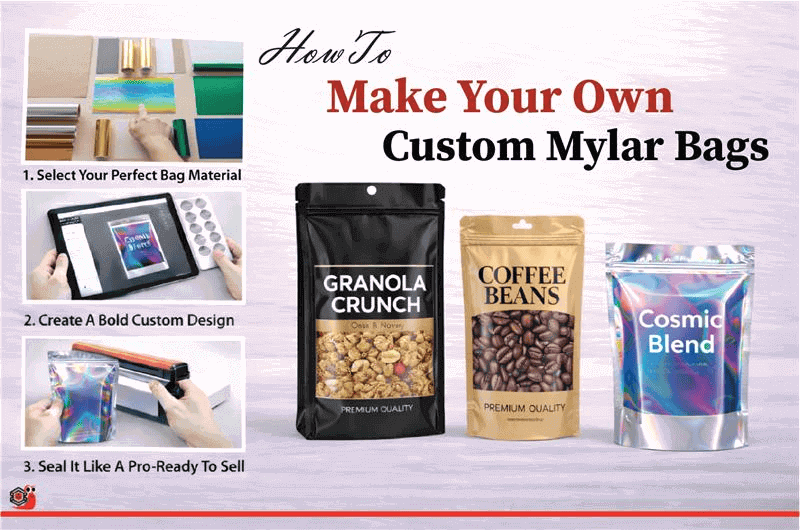 how to make your own custom mylar bags